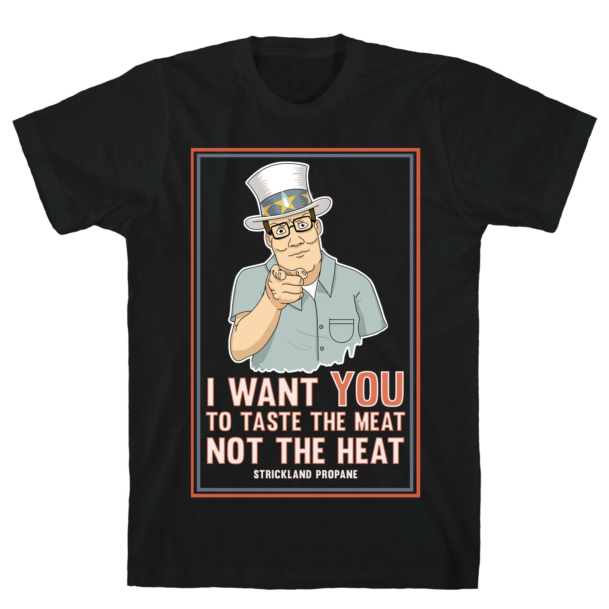 I want YOU to taste the meat, not the heat T-Shirt